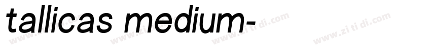 tallicas medium字体转换